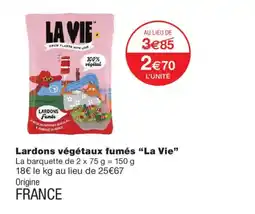 Monoprix La Vie Lardons végétaux fumés offre