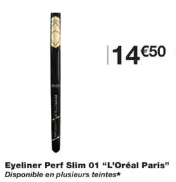 Monoprix L'Oréal Paris Eyeliner Perf Slim 01 offre