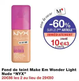Monoprix Nyx fond de teint make em wonder light nude offre