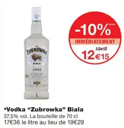 Monoprix Zubrowka Vodka offre