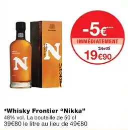 Monoprix Nikka Whisky Frontier offre