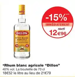 Monoprix DILLON Rhum blanc agricole offre