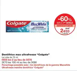 Monoprix Colgate Dentifrice max ultrafreeze offre