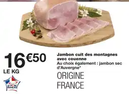 Monoprix Le Porc Français Jambon cuit des montagnes avec couenne offre