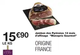Monoprix Monoprix Gourmet Jambon des Pyrénées offre