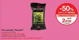 Monoprix Tanoshi Pois wasabi offre