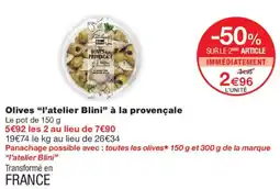 Monoprix l'atelier Blini Olives à la provençale offre