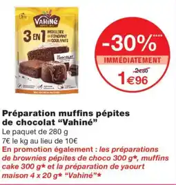 Monoprix Vahiné Préparation muffins pépites de chocolat offre
