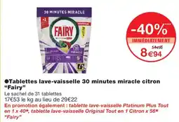 Monoprix Fairy Tablettes lave-vaisselle 30 minutes miracle citron offre