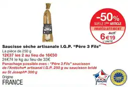 Monoprix Père 3 Fils Saucisse sèche artisanale I.G.P. offre