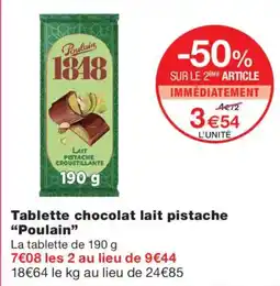 Monoprix Poulain Tablette chocolat lait pistache offre