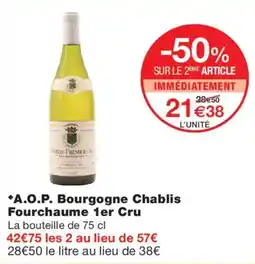 Monoprix Chablis Fourchaume 1er Cru offre