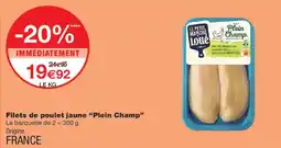 Monoprix Plein Champ Filets de poulet jaune offre