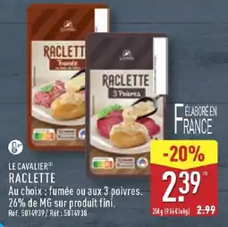 ALDI LE CAVALIER RACLETTE offre