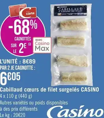 Géant Casino Casino cabillaud cœurs de filet surgelés offre