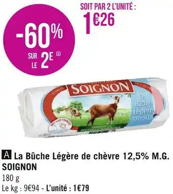 Géant Casino Soignon la bûche légère de chèvre 12,5% m.g. offre