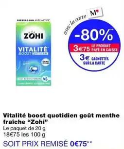 Monop' Zohi Zohi Vitalité boost quotidien goût menthe fraîche offre