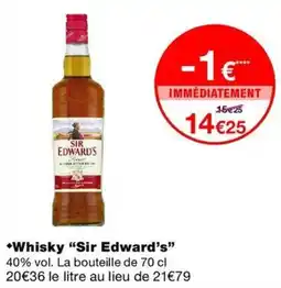 Monop' Sir Edward's Whisky offre