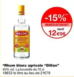 Monop' DILLON Rhum blanc agricole offre