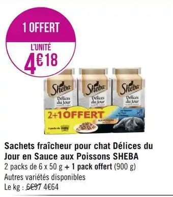Géant Casino Sheba sachets fraîcheur pour chat délices du jour en sauce aux poissons offre