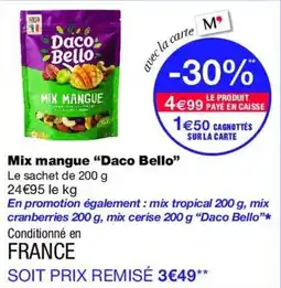 Monop' Daco Bello Mix mangue offre