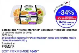 Monop' Pierre Martinet Salade duo coleslaw / taboulé oriental offre