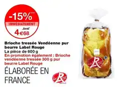 Monop' Label Rouge Brioche tressée Vendéenne offre