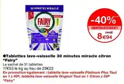 Monop' Fairy Tablettes lave-vaisselle 30 minutes miracle citron offre