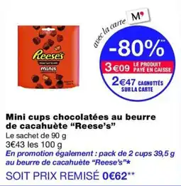 Monop' Reese's Mini cups chocolatées au beurre de cacahuète offre