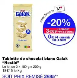Monop' Galak Tablette de chocolat blanc offre