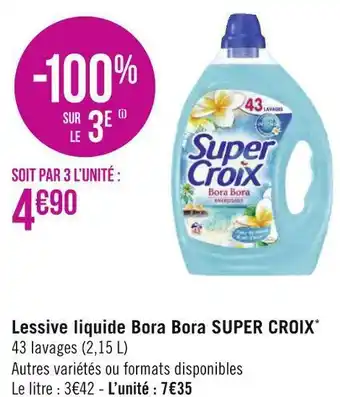 Géant Casino Super croix lessive liquide bora bora* offre
