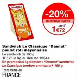 Monop' DAUNAT Sandwich Le Classique poulet rôti mayonnaise offre