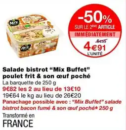 Monop' Mix Buffet Salade bistrot poulet frit & son œuf poché offre