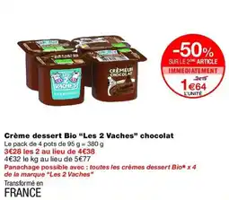 Monop' Les 2 Vaches Crème dessert Bio chocolat offre