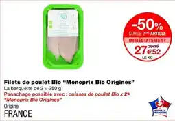 Monop' Monoprix Bio Origines Filets de poulet Bio offre