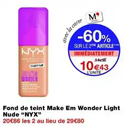 Monop' Nyx fond de teint make em wonder light nude offre