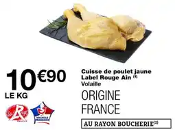 Monop' Label Rouge Cuisse de poulet jaune offre