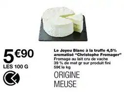 Monop' Christophe Fromager Le Joyeu Blanc à la truffe offre