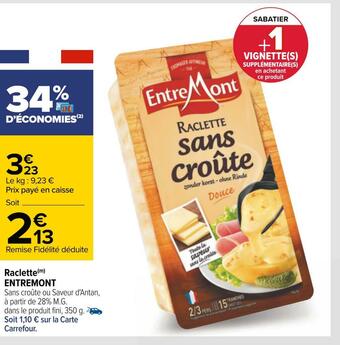 Carrefour Entremont raclette offre
