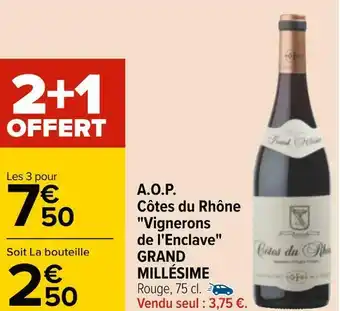 Carrefour Vignerons de l'enclave a.o.p. côtes du rhône grand millésime offre