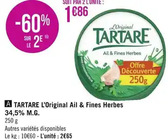Géant Casino Tartare tartare l’original ail & fines herbes 34,5% m.g. offre