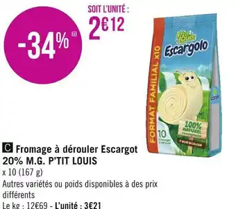 Géant Casino P’tit louis fromage à dérouler escargot 20% m.g. offre