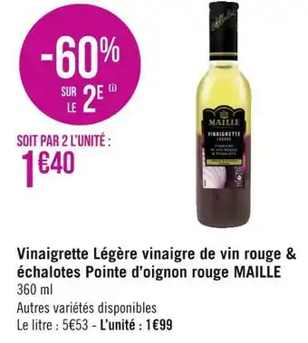 Géant Casino Maille vinaigrette légère vinaigre de vin rouge & échalotes pointe d’oignon rouge offre