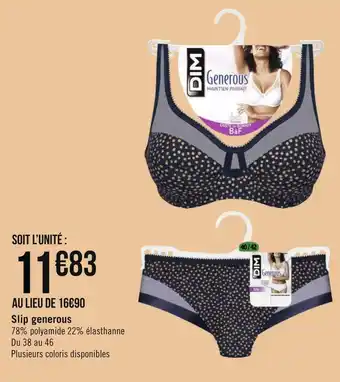 Géant Casino Dim slip generous offre