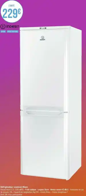 Géant Casino Indesit réfrigérateur combiné blanc offre