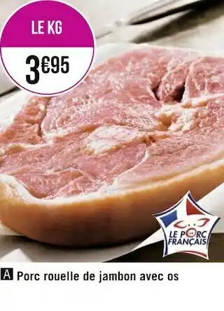 Géant Casino Porc rouelle de jambon avec os offre