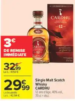 Carrefour Market CARDHU Single Malt Scotch Whisky offre