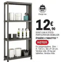 E.Leclerc Brico KETER ÉTAGÈRE 4 TABLETTES offre