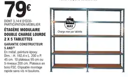 E.Leclerc Brico ÉTAGÈRE MODULAIRE DOUBLE CHARGE LOURDE offre