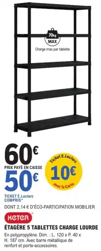 E.Leclerc Brico KETER ÉTAGÈRE 5 TABLETTES CHARGE LOURDE offre
